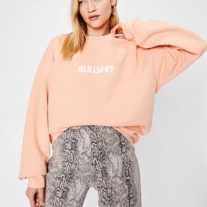 Nasty Gal Bullshit Sweatshirt